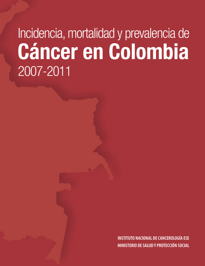 Incidencia mortalidad y prevalencia de Cáncer en Colombia 2007-2011.
