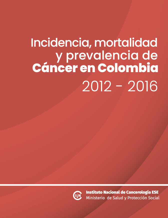 Incidencia mortalidad y prevalencia de Cáncer en Colombia 2012-2016