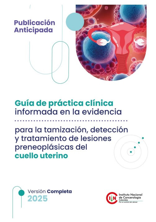 GPC para el tamizaje, deteccion y tratamiento de lesiones preneoplásicas del cuello uterino - versió