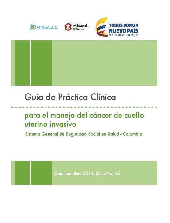 GPC para el manejo del cáncer de cuello uterino invasivo - versión completa - 2014
