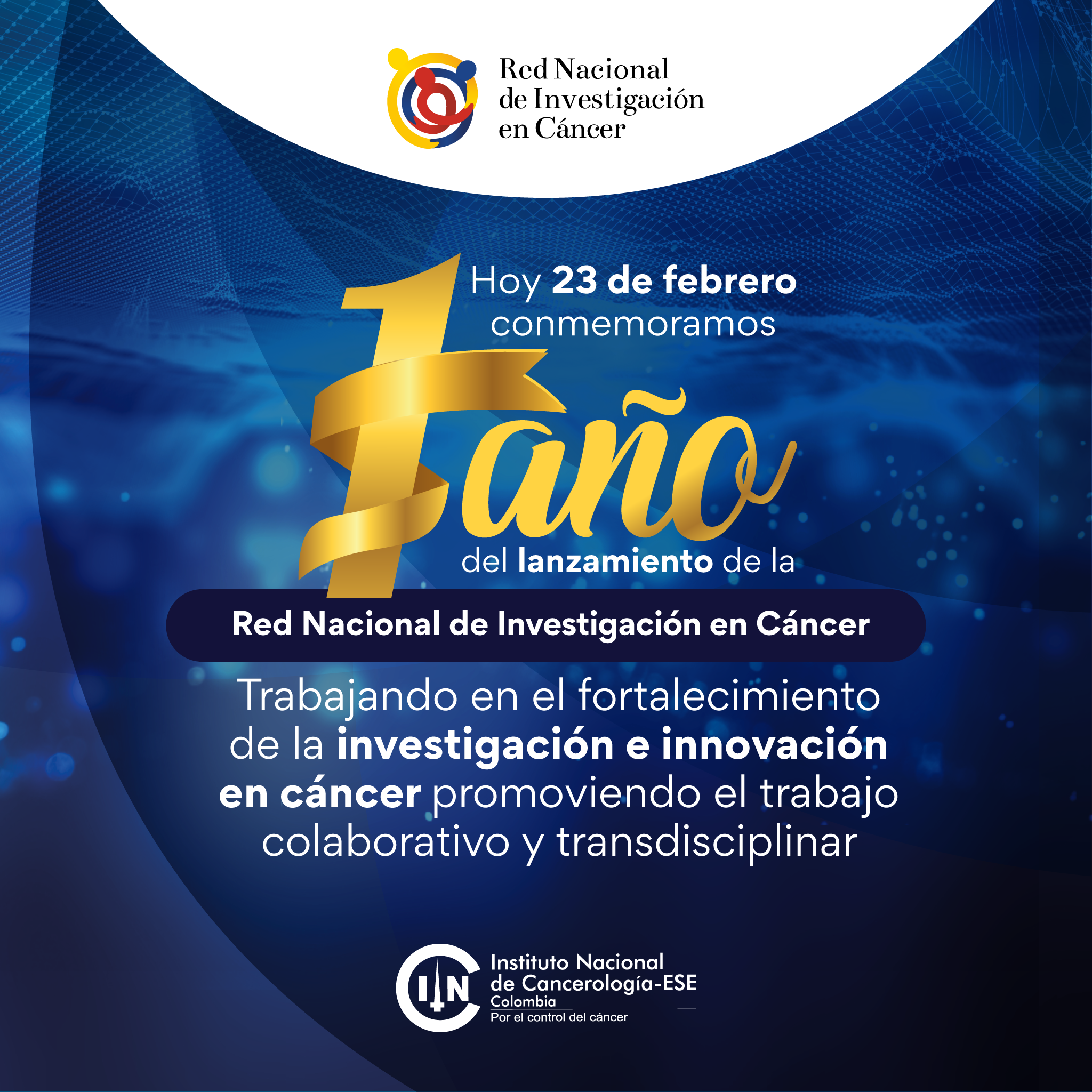  1er año de lanzamiento de la Red Nacional de Investigación en cáncer